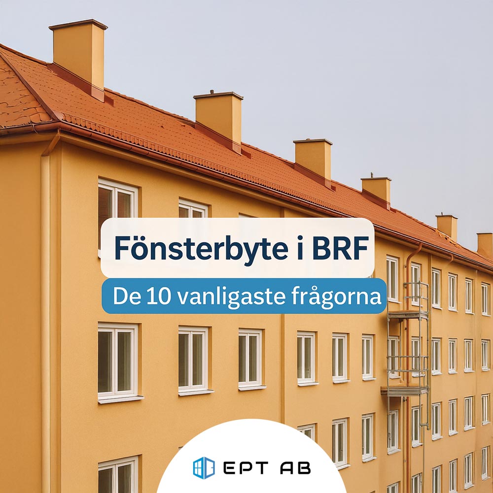 Lägenhetsbyggnad med texten: Fönsterbyte i BRF - De 10 vanligaste frågorna