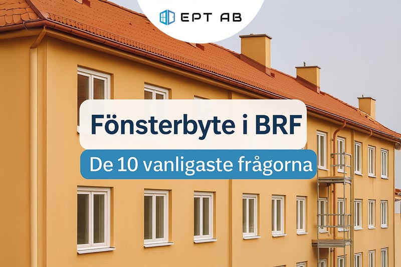 Lägenhetsbyggnad med texten: Fönsterbyte i BRF – Svar på de 10 vanligaste frågorna
